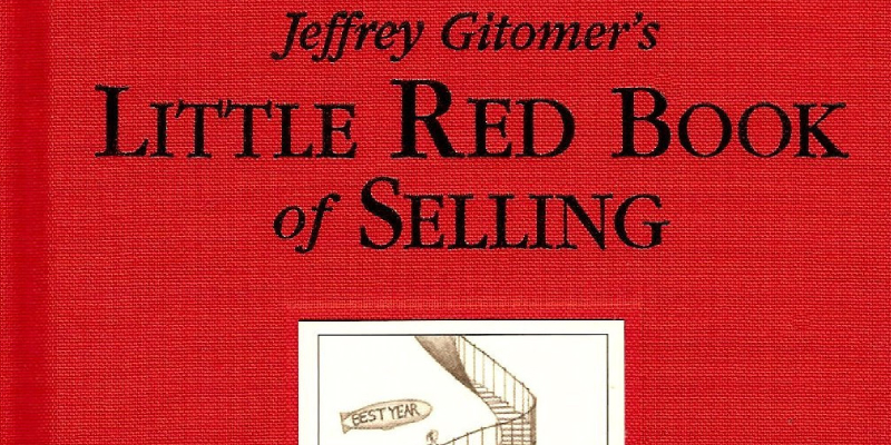 Little Red Book of Selling - By Jeffrey Gitomer For New Business Starters.